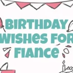 Birthday Wishes for Fiancé