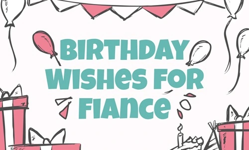 Birthday Wishes for Fiancé